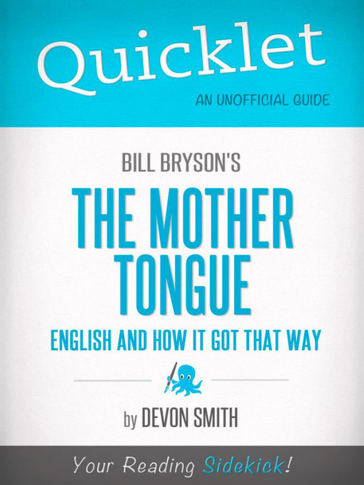 Title details for Quicklet on Bill Bryson's the Mother Tongue - English and How It Got That Way by Devon  Smith - Available